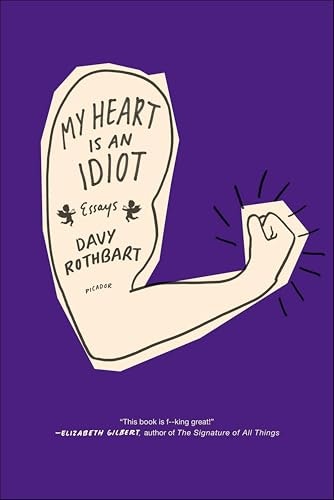 My Heart Is an Idiot: Essays: $0.50 My Heart Is an Idiot: Essays: $0.50