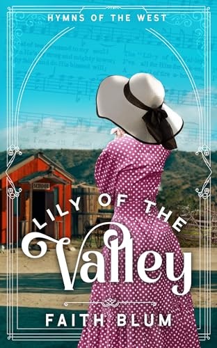 Lily of the Valley (Hymns of the West Book 4): $0.99 Lily of the Valley (Hymns of the West Book 4): $0.99