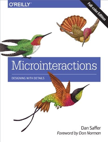 Microinteractions: Designing with Details: $18.28 Microinteractions: Designing with Details: $18.28