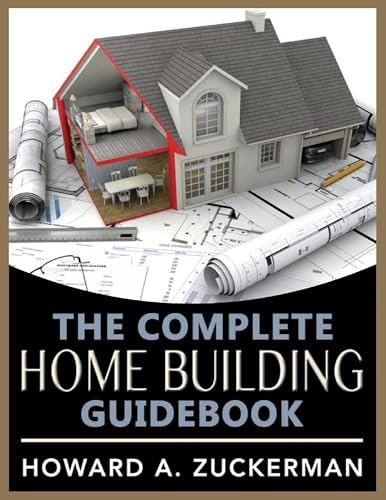 The Complete Home Building Guidebook Volume 1: $40.35 The Complete Home Building Guidebook Volume 1: $40.35