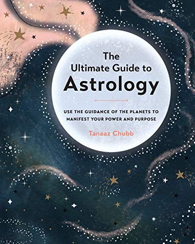 Ultimate Guide to Astrology: Use the Guidance of the Planets to Manifest Your Power and Purpose: $13.46 Ultimate Guide to Astrology: Use the Guidance of the Planets to Manifest Your Power and Purpose: $13.46
