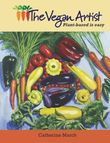 The Vegan Artist Plant-Based Cookbook: $25.84 The Vegan Artist Plant-Based Cookbook: $25.84