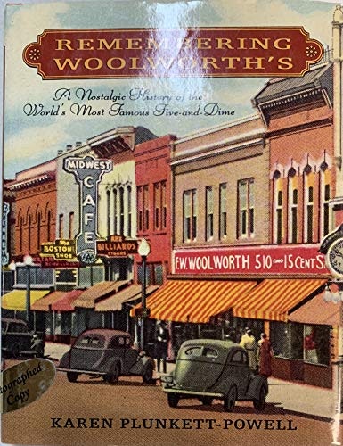 Remembering Woolworth's: A Nostalgic History of the World's Most Famous Five-and-Dime: $23.89 Remembering Woolworth's: A Nostalgic History of the World's Most Famous Five-and-Dime: $23.89