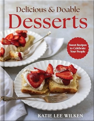Delicious and Doable Desserts Cookbook: $15.26