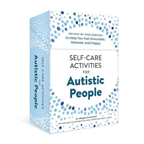 Self-Care Activities for Autistic People: 100 Step-by-Step Exercises: $18.07 Self-Care Activities for Autistic People: 100 Step-by-Step Exercises: $18.07