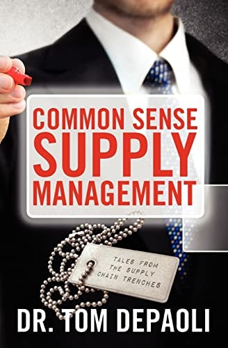 Common Sense Supply Management: Tales From The Supply Chain Trenches: $5.99