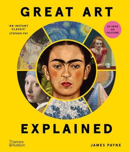 Great Art Explained: The Stories Behind the World's Greatest Masterpieces: $32.65 Great Art Explained: The Stories Behind the World's Greatest Masterpieces: $32.65