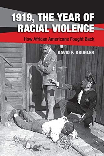 1919, The Year of Racial Violence: How African Americans Fought Back: $19.49 1919, The Year of Racial Violence: How African Americans Fought Back: $19.49