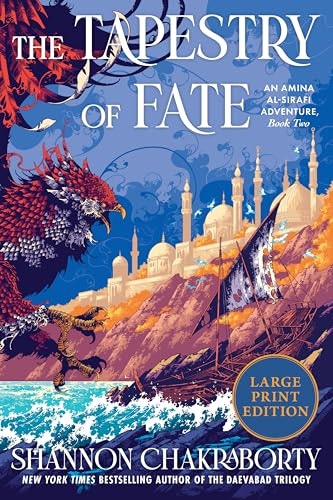 The Tapestry of Fate: An Amina al-Sirafi Adventure Book Two: $16 The Tapestry of Fate: An Amina al-Sirafi Adventure Book Two: $16