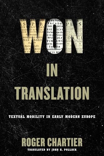 Won in Translation: Textual Mobility in Early Modern Europe: $50.81 Won in Translation: Textual Mobility in Early Modern Europe: $50.81