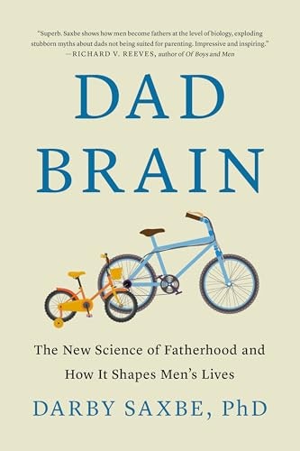 Dad Brain: The New Science of Fatherhood: $20.76 Dad Brain: The New Science of Fatherhood: $20.76