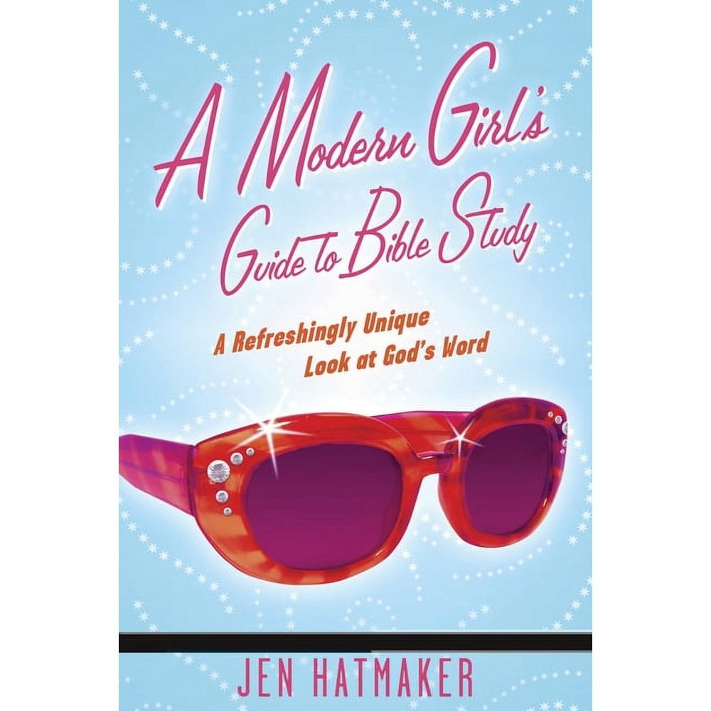 A Modern Girl's Guide to Bible Study: $7.54 A Modern Girl's Guide to Bible Study: $7.54