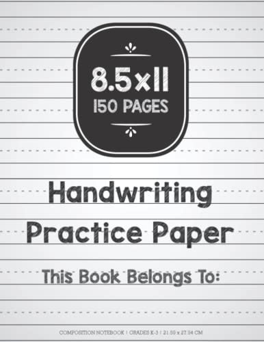 Handwriting Practice Paper Composition Notebook 150-Page Journal: $5.83 Handwriting Practice Paper Composition Notebook 150-Page Journal: $5.83