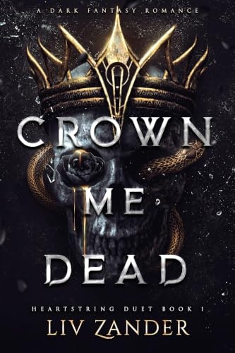 Crown Me Dead: The Heartstring Duet 1: $15.99 Crown Me Dead: The Heartstring Duet 1: $15.99