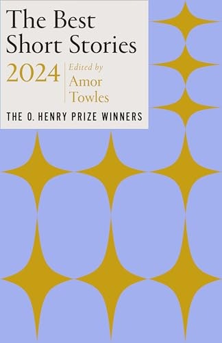 The Best Short Stories 2024 O. Henry Prize Winners: $9.99 The Best Short Stories 2024 O. Henry Prize Winners: $9.99