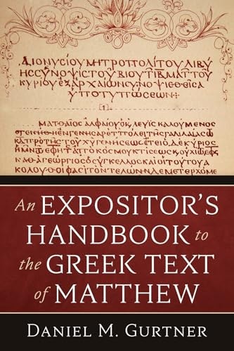 An Expositor's Handbook to the Greek Text of Matthew: $36.03 An Expositor's Handbook to the Greek Text of Matthew: $36.03