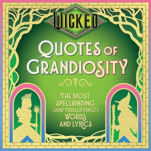 Wicked: Quotes of Grandiosity: $8.49