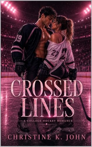 Crossed Lines: A College Hockey Romance: $0.99 Crossed Lines: A College Hockey Romance: $0.99