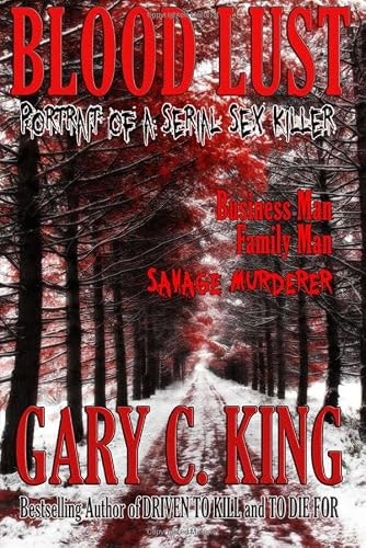 Blood Lust: Portrait of a Serial Sex Killer: $9.28 Blood Lust: Portrait of a Serial Sex Killer: $9.28