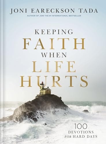Keeping Faith When Life Hurts: 100 Devotions for Hard Days: $14.16 Keeping Faith When Life Hurts: 100 Devotions for Hard Days: $14.16