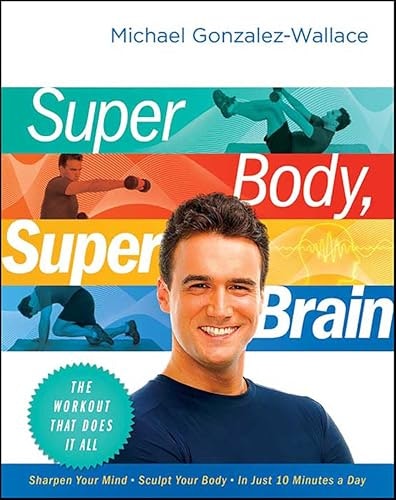Super Body, Super Brain Workout Guide: $0.50 Super Body, Super Brain Workout Guide: $0.50