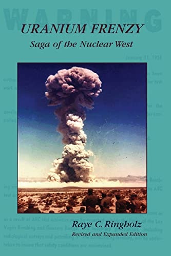 Uranium Frenzy: Saga of the Nuclear West: $2.99 Uranium Frenzy: Saga of the Nuclear West: $2.99