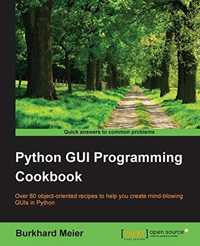 Python GUI Programming Cookbook: $25.49 Python GUI Programming Cookbook: $25.49