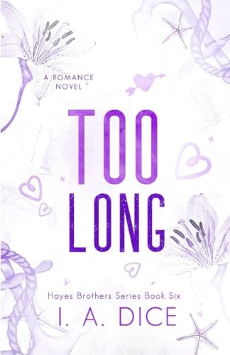 Too Long: Hayes Brothers Book 6: $15.93