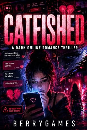 Catfished: A Dark Online Romance Thriller: $3.99