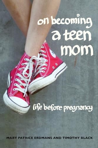 On Becoming a Teen Mom: Life before Pregnancy: $13.35