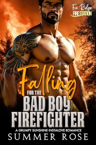Falling for the Bad Boy Firefighter: $0.99 Falling for the Bad Boy Firefighter: $0.99