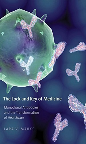 The Lock and Key of Medicine: Monoclonal Antibodies and the Transformation of Healthcare: $22.67 The Lock and Key of Medicine: Monoclonal Antibodies and the Transformation of Healthcare: $22.67