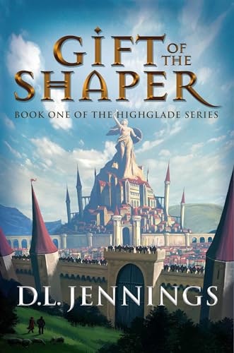 Gift of the Shaper: Book One of the Highglade Series: $14.07 Gift of the Shaper: Book One of the Highglade Series: $14.07