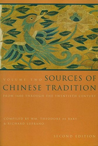 Sources of Chinese Tradition: From 1600 Through the Twentieth Century: $20.44 Sources of Chinese Tradition: From 1600 Through the Twentieth Century: $20.44