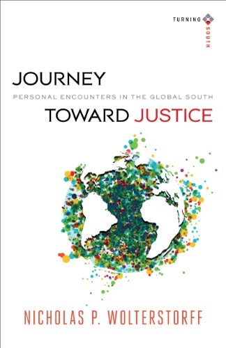 Journey Toward Justice: Personal Encounters in the Global South: $12.50 Journey Toward Justice: Personal Encounters in the Global South: $12.50