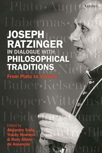Joseph Ratzinger in Dialogue with Philosophical Traditions: $31.69 Joseph Ratzinger in Dialogue with Philosophical Traditions: $31.69
