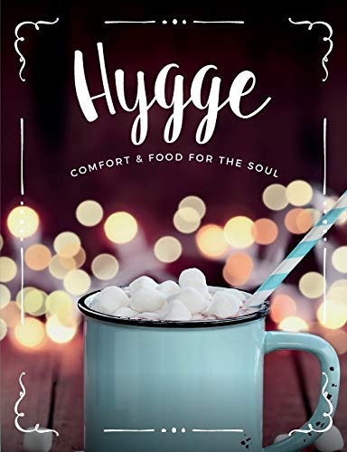 Hygge: Comfort and Food for the Soul: $4.99 Hygge: Comfort and Food for the Soul: $4.99