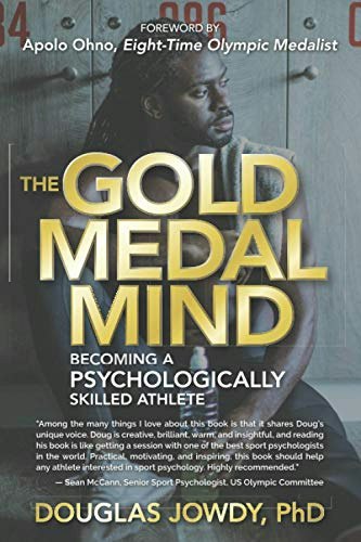 The Gold Medal Mind: Becoming A Psychologically Skilled Athlete: $18.44