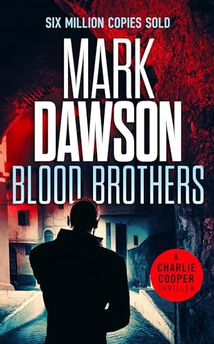 Blood Brothers Charlie Cooper Thrillers Book 3: $0.99