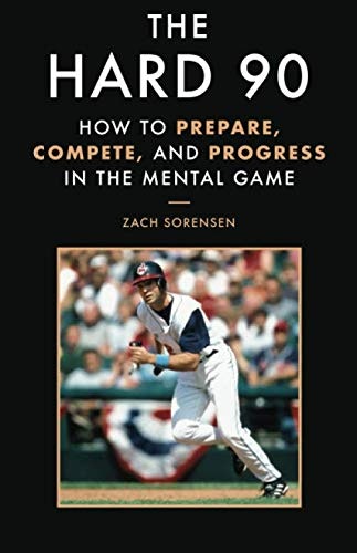 The Hard 90: How to Prepare, Compete, and Progress in the Mental Game: $13.39 The Hard 90: How to Prepare, Compete, and Progress in the Mental Game: $13.39