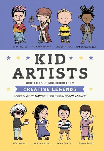 Kid Artists: True Tales of Childhood from Creative Legends: $7.78 Kid Artists: True Tales of Childhood from Creative Legends: $7.78