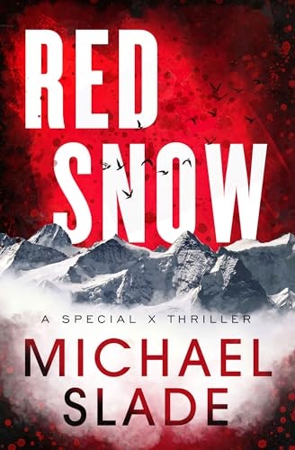 Red Snow: The Special X Thrillers Book 14: $1.99 Red Snow: The Special X Thrillers Book 14: $1.99