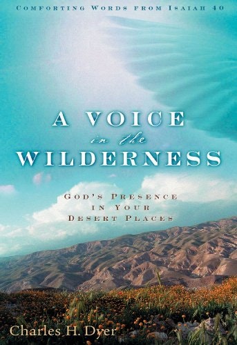 A Voice in the Wilderness: God's Presence in Your Desert Places: $2.79 A Voice in the Wilderness: God's Presence in Your Desert Places: $2.79