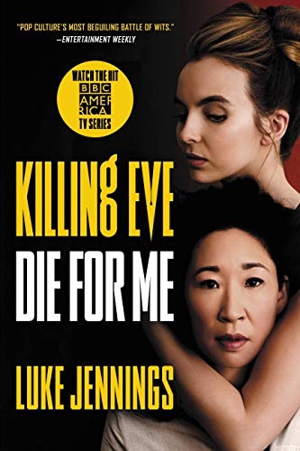 Killing Eve: Die for Me: $9.57 Killing Eve: Die for Me: $9.57