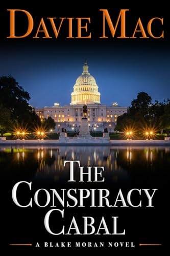 The Conspiracy Cabal: A Blake Moran Novel: $6.99 The Conspiracy Cabal: A Blake Moran Novel: $6.99