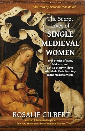 The Secret Lives of Single Medieval Women: $2.99 The Secret Lives of Single Medieval Women: $2.99