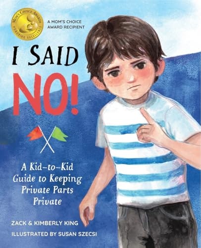 I Said No: A Kid-to-Kid Guide to Keeping Private Parts Private: $17.70