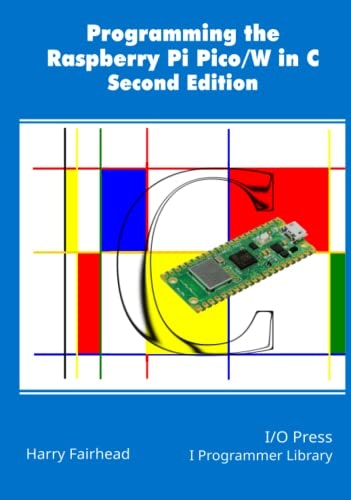 Programming the Raspberry Pi Pico/W in C Second Edition: $40.62 Programming the Raspberry Pi Pico/W in C Second Edition: $40.62
