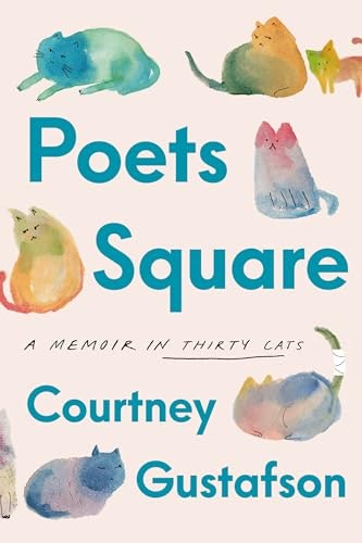 Poets Square A Memoir in Thirty Cats: $15.29 Poets Square A Memoir in Thirty Cats: $15.29