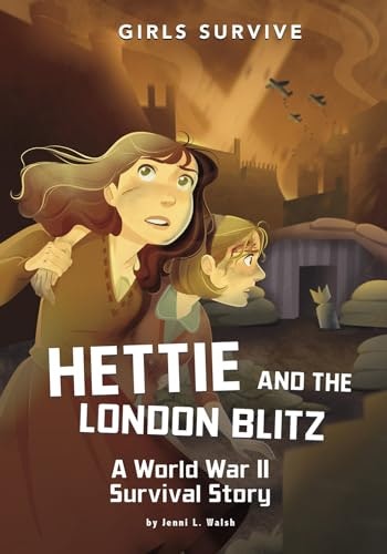 Hettie and the London Blitz: A World War II Survival Story: $7.59 Hettie and the London Blitz: A World War II Survival Story: $7.59